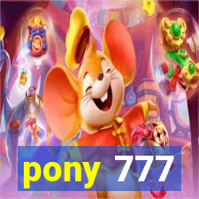 pony 777